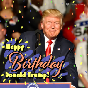 Happy Birthday Trump 300x300 1